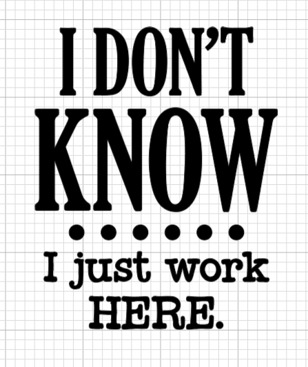 I-Just-Work-Here